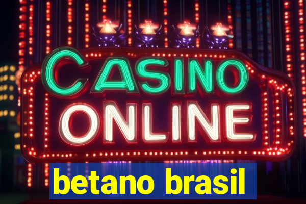 betano brasil